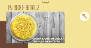 Storia e origini della Tortilla de patatas